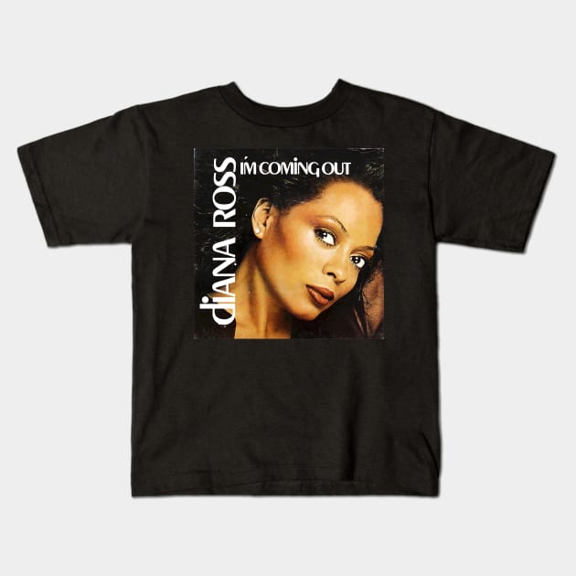 Diana ross i'm comming out Kids T-Shirt by wallofgreat